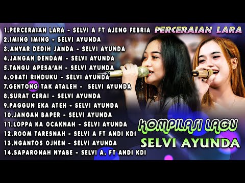 Perceraian Lara - Selvi Ayunda Full Album