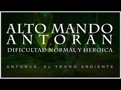 GUÍAS DE ANTORUS: ALTO MANDO ANTORAN (NORMAL/HEROICO).