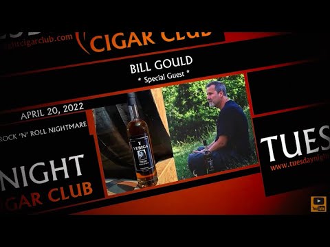 Tuesday Night cigar Club 154 (PART ONE) - Yebiga's Bill Gould Interview!