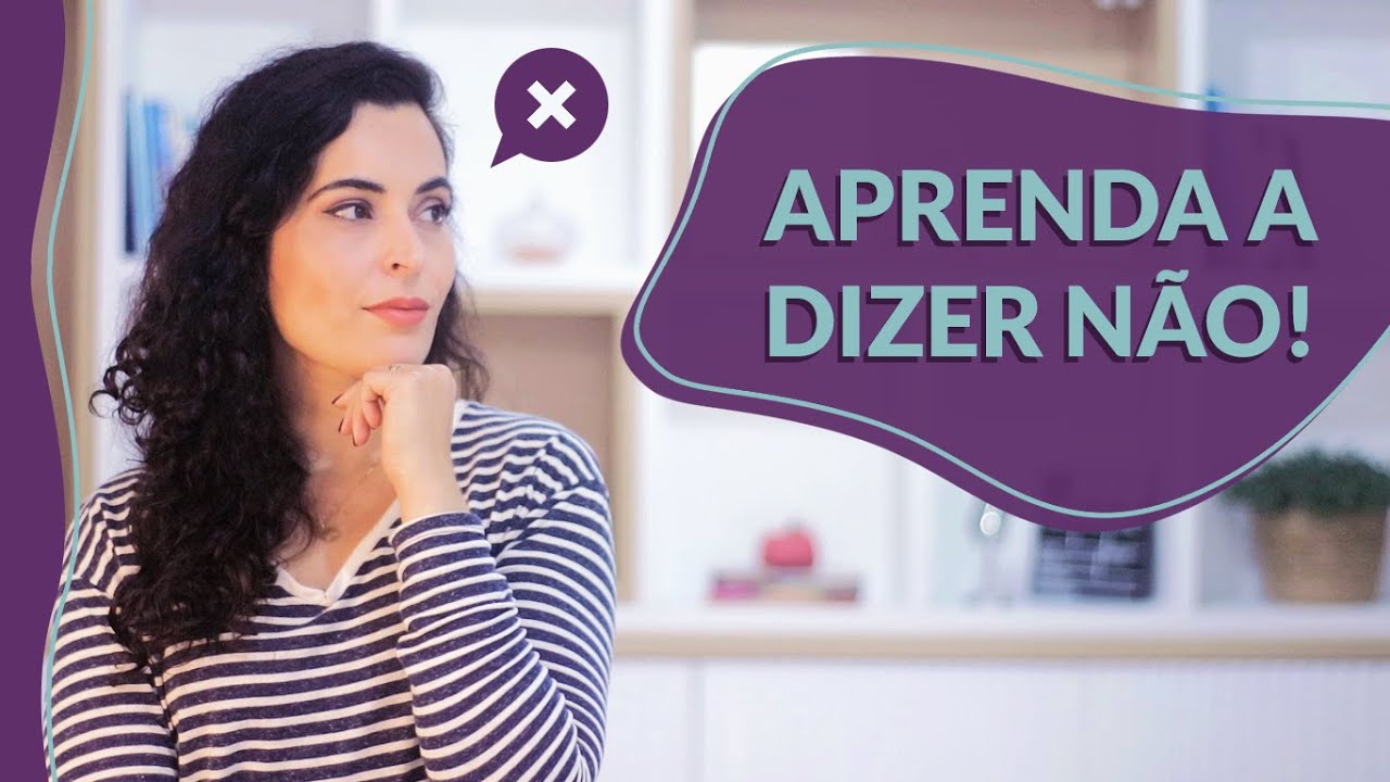 Pra VOCÊ que tem DIFICULDADE de dizer NÃO!