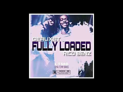 RICO BENZ ft. GEAUXST - FULLY LOADED