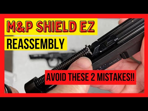 M&P Shield EZ 9mm MISTAKES During Reassembly (WATCH OUT FOR THESE PITFALLS)