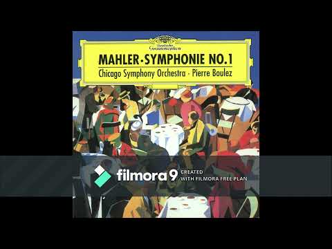Mahler ~ Symphony No. 1 - (cond. Boulez) - 1999
