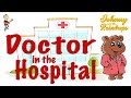 Doctor In The Hospital Johnny The Raindrops