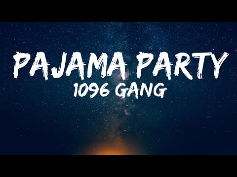1096 Gang - PAJAMA PARTY (Lyrics) {Tiktok Song} | pamparampampam