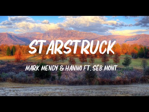 Mark mendy & Hanno - Starstruck (Lyrics) ft. Séb Mont