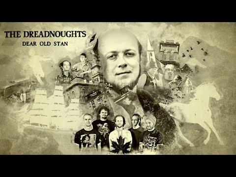 The Dreadnoughts - Dear Old Stan (official video)