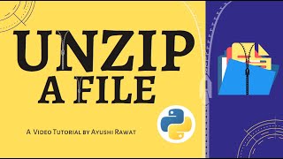 How to Unzip any File | Python project | Easy Tutorial