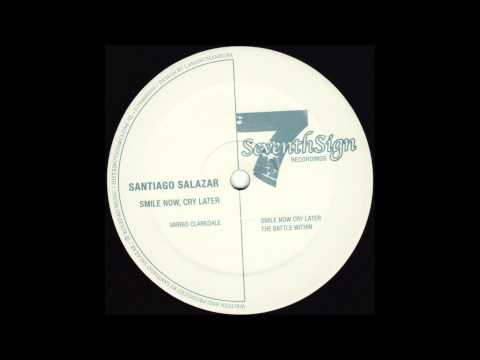 Santiago Salazar - Smile Now, Cry Later