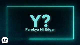 Parokya Ni Edgar - Y?  (Official Lyric Video)