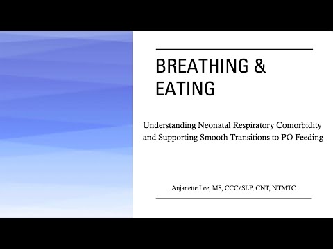 Dr. Brown's Medical Webinar - Breathing & Eating; Understanding Neonatal Respiratory... (Lee)