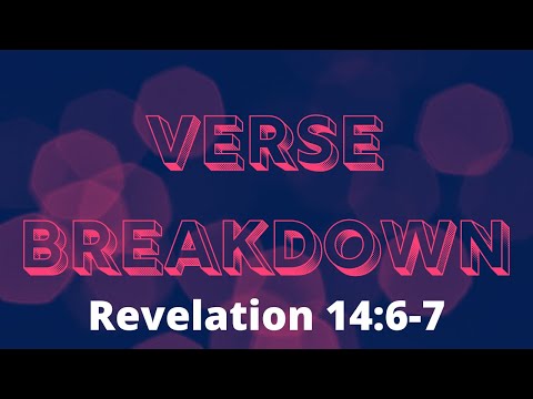 Revelation 14:6-7 - Verse Breakdown #210 | Ewaenruwa Nomaren