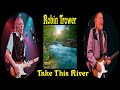 Robin Trower "Take This River" (Live Audio) 2001