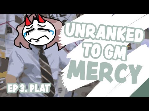 Educational UNRANKED to GM: MERCY ONLY - Ep 3 (Plat Pt 1)