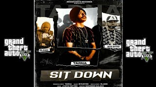 Sit Down (GTA 5 Visuals) Tarna ft Blamo  Byg Byrd 