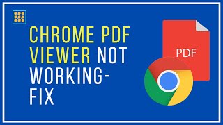 Chrome PDF Viewer Not Working – How To Fix?