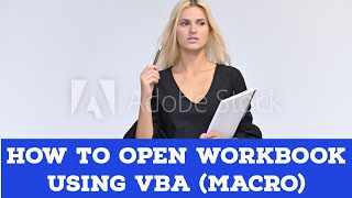 How to open a workbook using VBA (macro)
