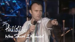 Phil Collins - Who Said I Would (Official Music Video)