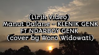 Download lagu (Lirik Video) Manut Dalane - KLENIK GENK FT NDARBOY GENK (cover by Woro Widowati) mp3