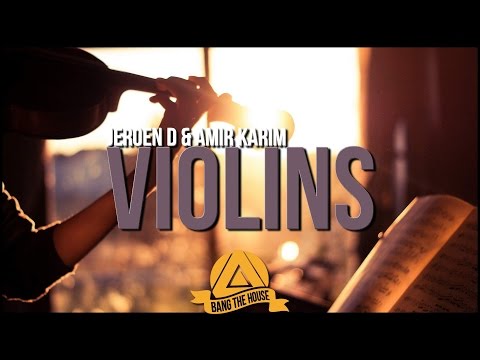 Jeroen D & Amir Karim - Violins (Original Mix)