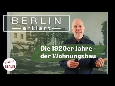 Die 20er Jahre in Berlin - sozialer Wohnungsbau und Siedlungen der Moderne