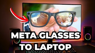HOW TO CONNECT META GLASSES TO LAPTOP 2026 (UPDATED)