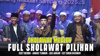 Download lagu MEDLEY SHOLAWAT FULL ALBUM BEST DUET OF THE YEAR WITH AHMAD TUMBUK - SUKRI BUDIMAN - GUS AHKAM mp3
