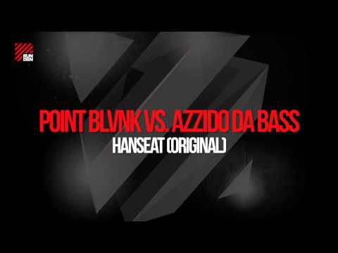 POINT BLVNK vs. Azzido Da Bass - Hanseat