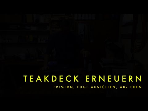 Teakdeck Fugen erneuern 2/3