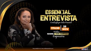 ESSENCIAL ENTREVISTA COM ISABEL DOS SANTOS | 25.NOV.2025