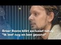 Exclusief interview Broer Rasta: 'Alles kwijt, maar ben gezond' | RTV Oost