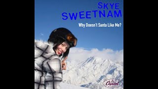 Skye Sweetnam - Why Doesn't Santa Like Me? (Official Audio)