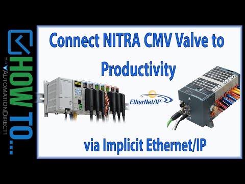 Connect a Nitra CMV Valve to a Productivity PLC via Implicit Ethernet/IP from AutomationDirect