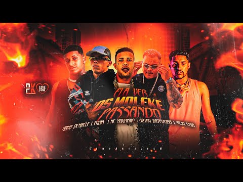 ELA VER OS MOLEKE PASSANDO - MANO DEMBELE, MC FURIA, ARTHU BATEDEIRA, SEJA CRIA, MC MAGRINHO