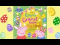 Peppa S Grand Easter Egg Hunt Read Aloud Peppa Pig Book Stories For Kids