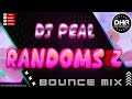 dj peal randoms 2 dhr