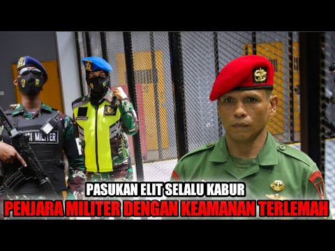 BRUTAL!! 3 PENJARA MILITER TERLEMAH DI INDONESIA!!! PASUAKAN ELIT SELALU KABUR!!