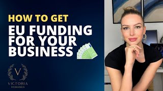 How to get EU Funding for your business? | All the confusing details e