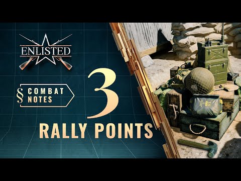 Enlisted Сombat Notes — Rally Points