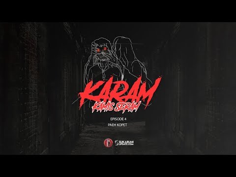 Karam Episode 4 - Paeh Kopet