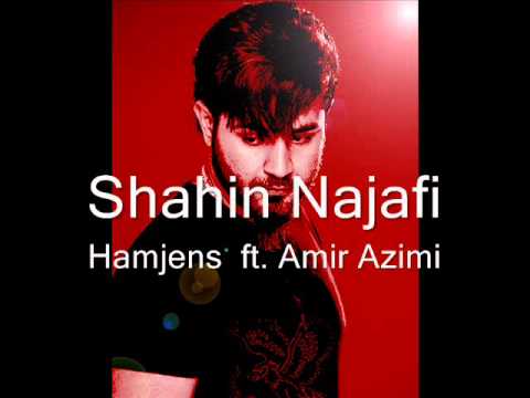 Shahin Najafi_Hamjens ft. Amir Azimi