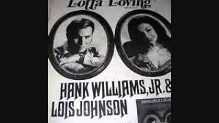 Hank Williams Jr.  & Lois Johnson  - We Must Have Been Out Of Our Mind