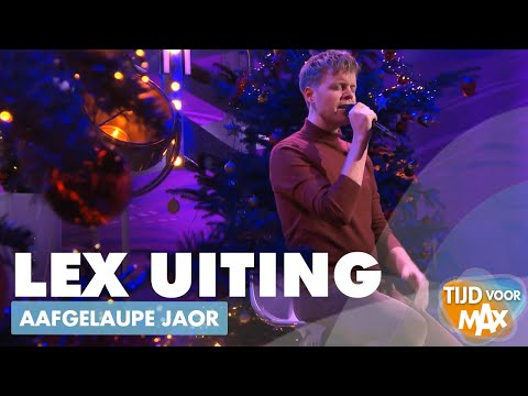 Lex Uiting - Aafgelaupe Jaor | TIJD VOOR MAX