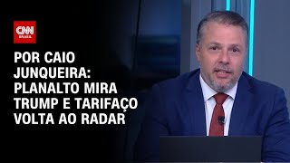 Vídeo: Análise: Planalto mira Trump e tarifaço volta ao radar | WW