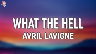 Avril Lavigne – What The Hell (Lyrics)