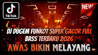 Download lagu DJ DUGEM DISKOTIK SUPER GACOR FULL BASS TERBARU 2026 ⁉️ Dj Funkot Gacor Abis ‼️ DUGEM PALING ENAK mp3
