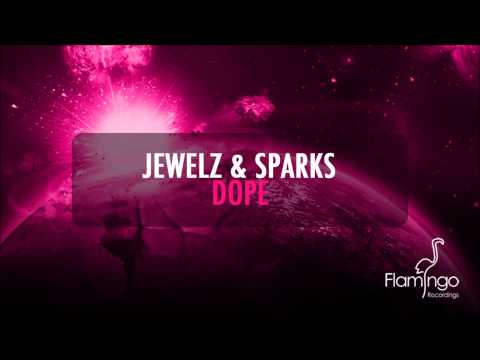 Jewelz & Sparks   Dope (Original Mix) [Flamingo Recordings]