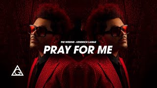 The Weeknd, Kendrick Lamar - Pray For Me (Music Video)