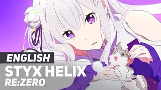 Re:Zero - "STYX HELIX" | ENGLISH ver | AmaLee