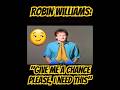 Robin Williams: "Please🙏I need this!!"😏 #shorts #robinwilliams #outtakes